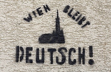 "Wien bleibt Deutsch", German for "Vienna remains German", xenophobic slogan on a wall, Vienna, Austria, Europe